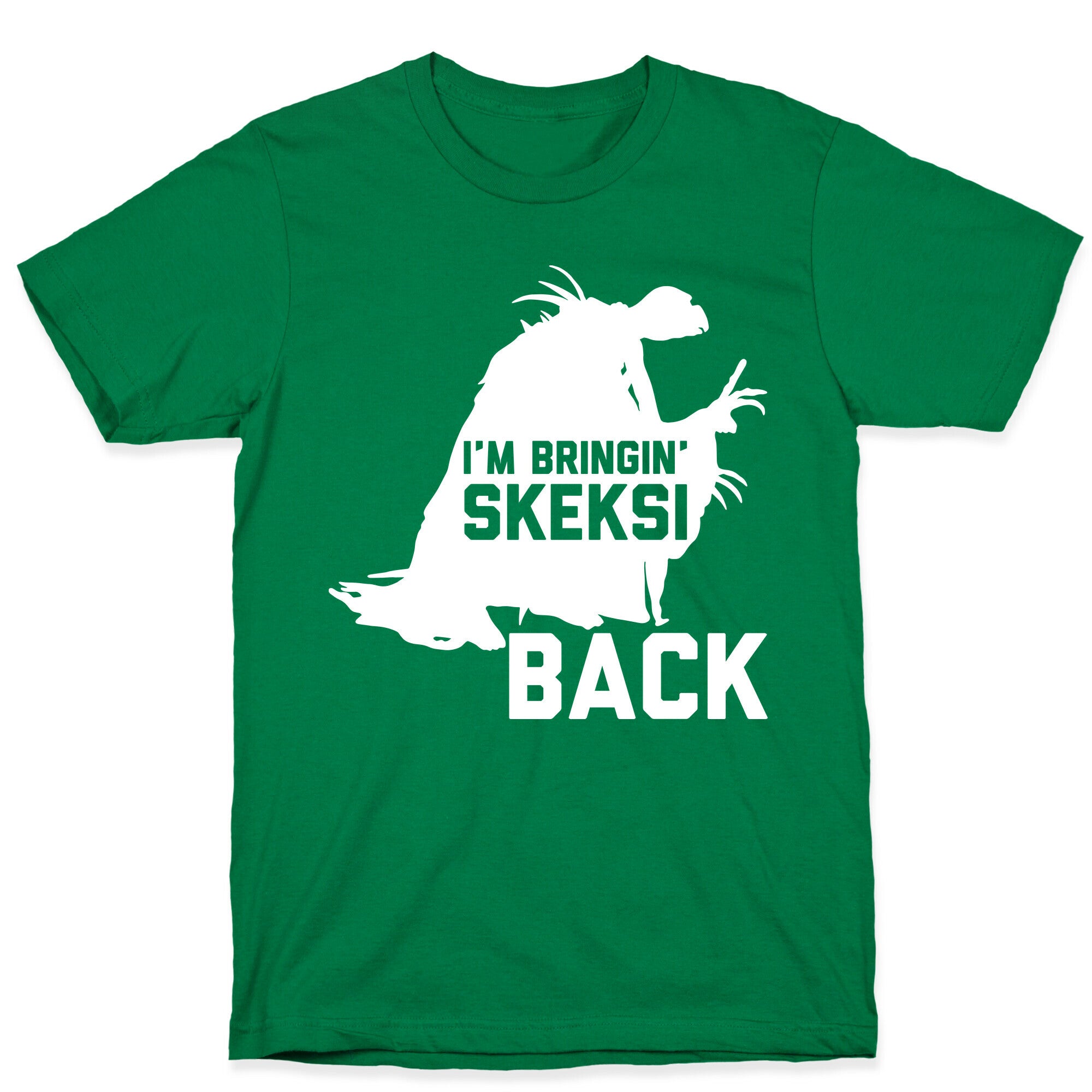 I'm Bringin' Skeksi Back T-Shirt